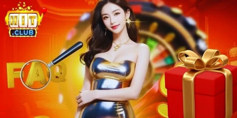 Hitclub - Câu Hỏi Thường Gặp (FAQs)